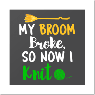 Funny Broom Broke No Knit Design Posters and Art